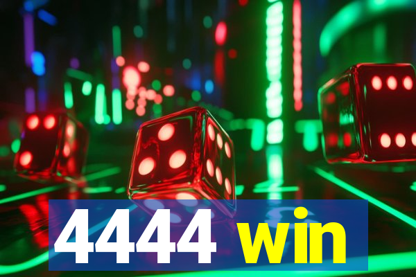 4444 win